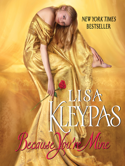 Title details for Because You're Mine by Lisa Kleypas - Available